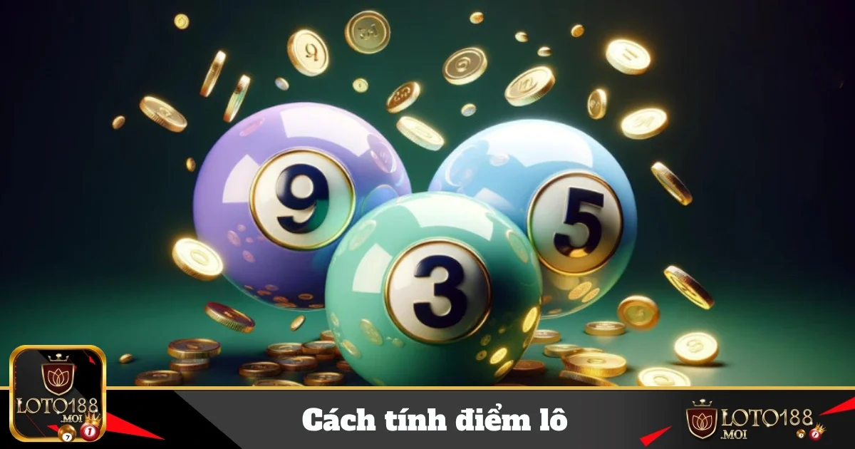 Làm Thế Nào Để Phân Tích Và Tăng Điểm Hiệu Quả Khi Đặt Lô?