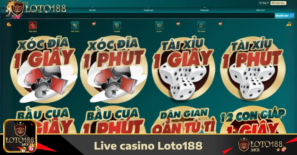 Live Casino loto188 2 Khám Phá Casino Trực Tuyến Loto188
