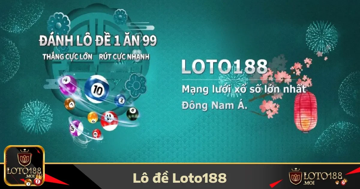 Lô đề loto188 3 Các loại cược nổi bật tại Lô đề LOTO188